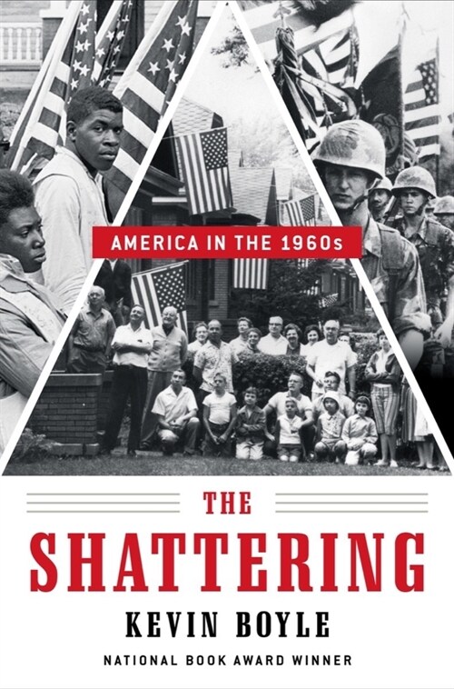 The Shattering: America in the 1960s (Hardcover)
