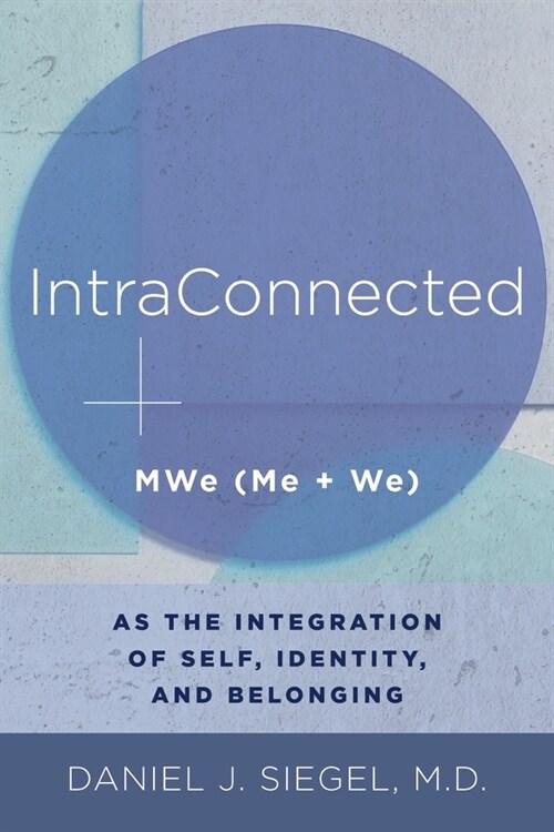 Intraconnected: Mwe (Me + We) as the Integration of Self, Identity, and Belonging (Paperback)