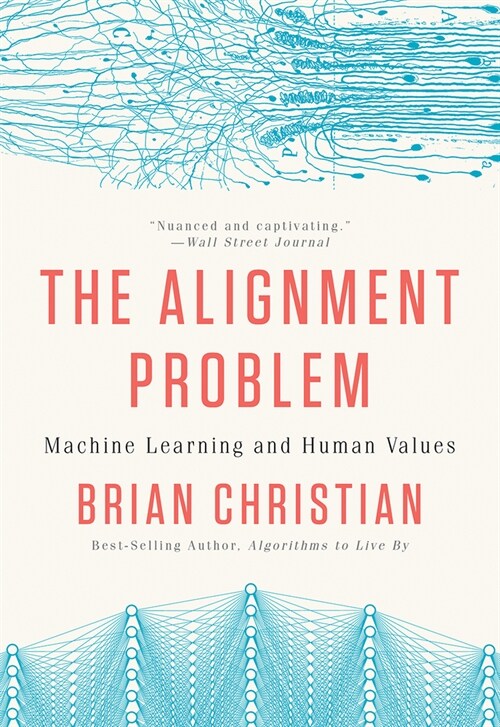 The Alignment Problem: Machine Learning and Human Values (Paperback)