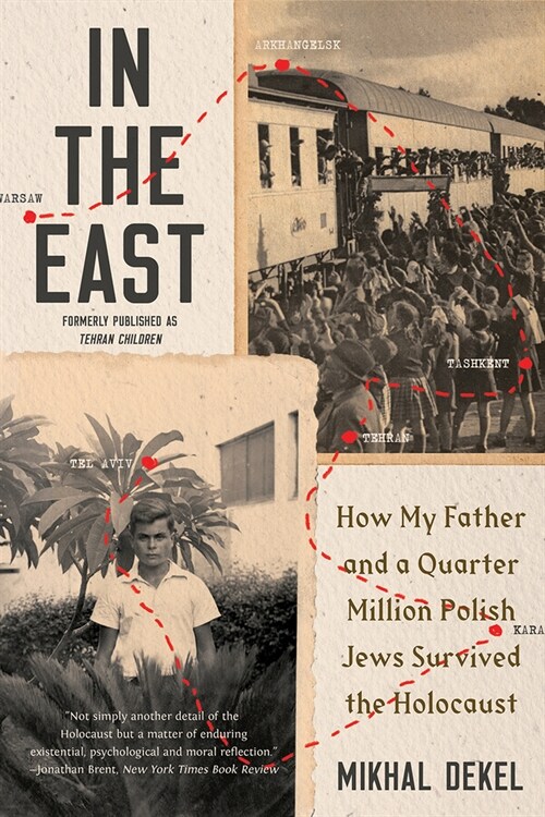 In the East: How My Father and a Quarter Million Polish Jews Survived the Holocaust (Paperback)