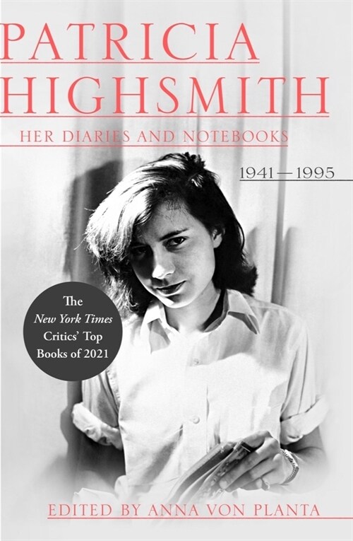 Patricia Highsmith: Her Diaries and Notebooks: 1941-1995 (Hardcover)