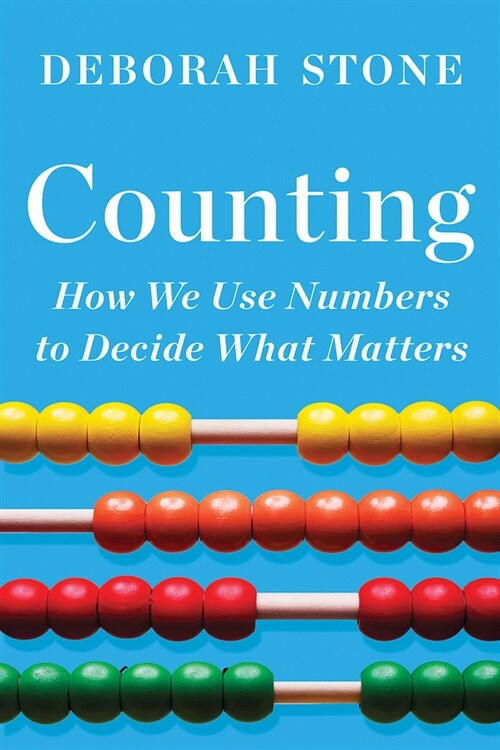 Counting: How We Use Numbers to Decide What Matters (Paperback)