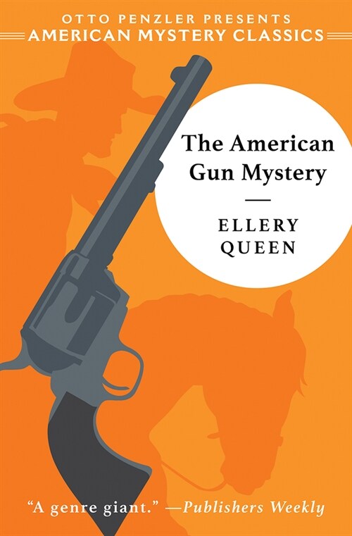 The American Gun Mystery: An Ellery Queen Mystery (Paperback)
