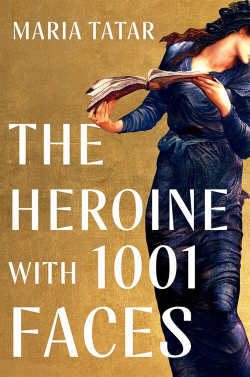 The Heroine with 1001 Faces (Hardcover)