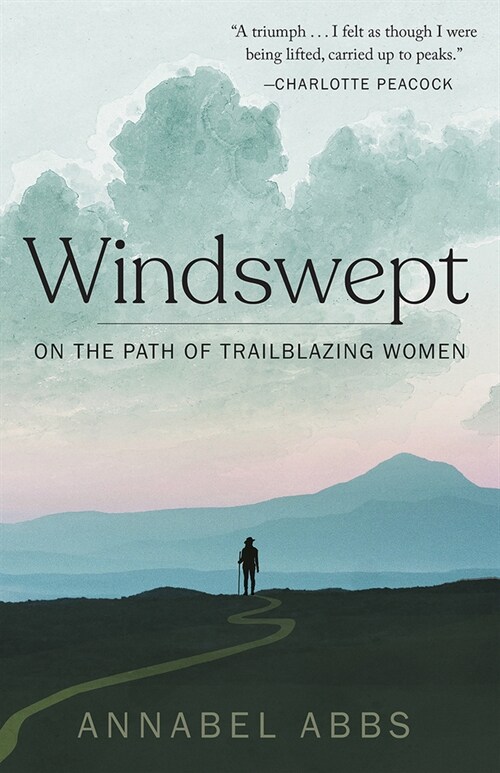 Windswept: Walking the Paths of Trailblazing Women (Hardcover)