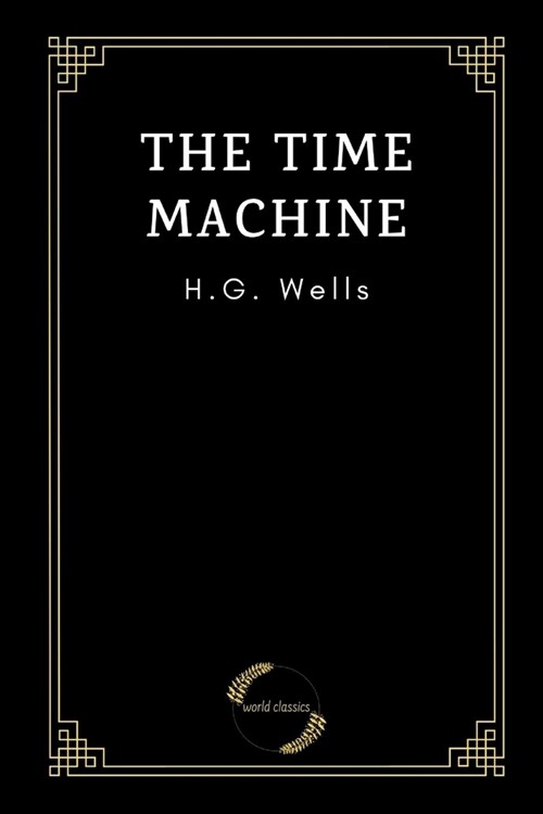 The Time Machine by H.G. Wells (Paperback)