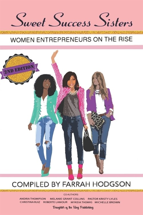 Sweet Success Sisters: Women Entrepreneurs on the Rise (Paperback)