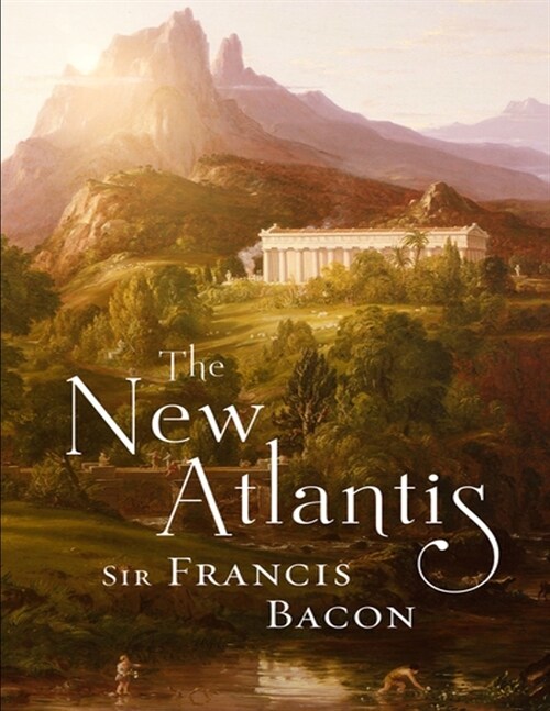 The New Atlantis: (Annotated Edition) (Paperback)