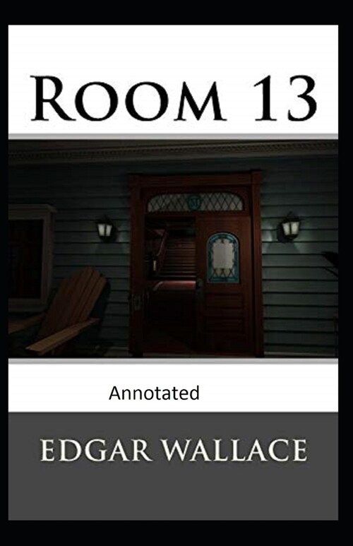 Room 13 Original Edition( Annotated) (Paperback)