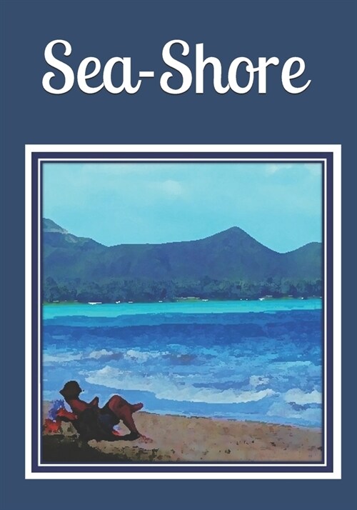 Sea-Shore: An extra-large print senior reader poetry book - plus coloring pages (Paperback)