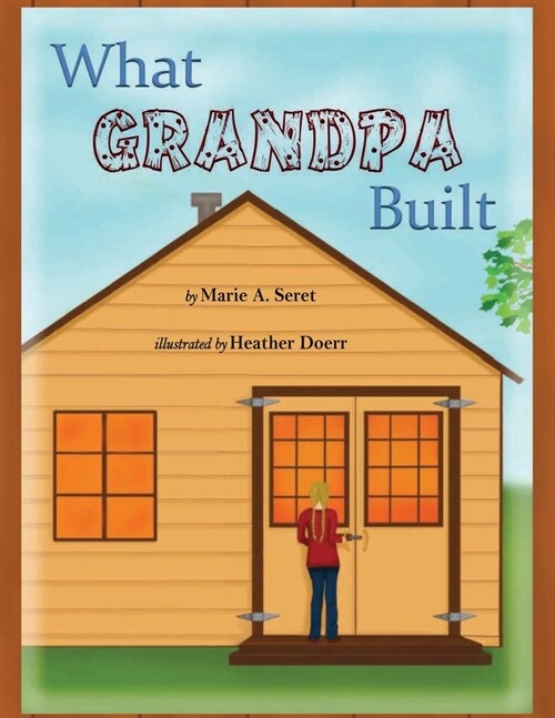 What Grandpa Built (Paperback)