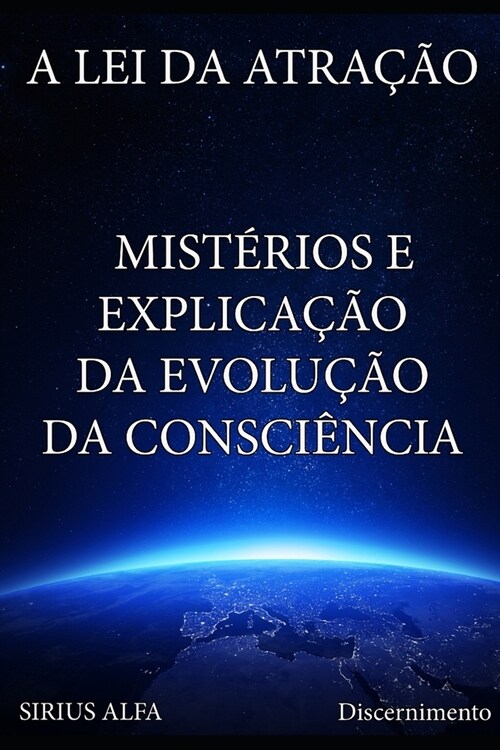 A Lei Da Atra豫o - Mist?ios E Explica豫o Da Evolu豫o da Consci?cia (Paperback)