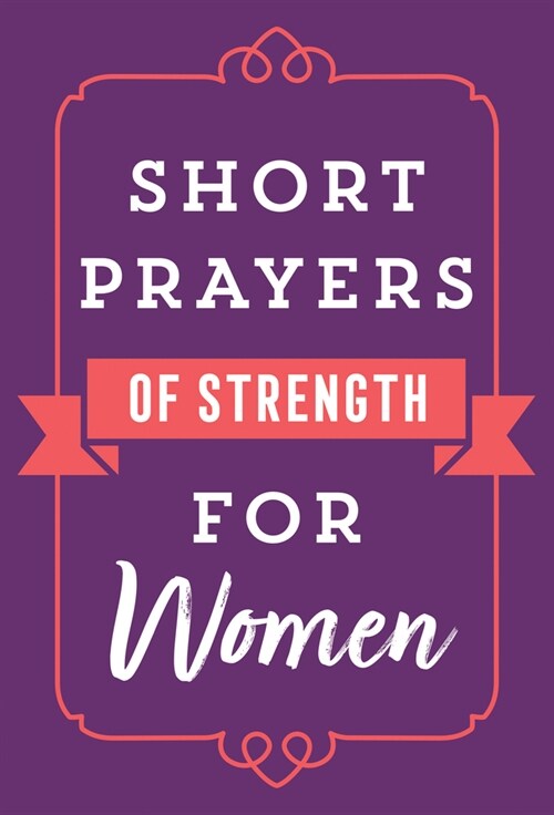 Short Prayers of Strength for Women (Paperback)