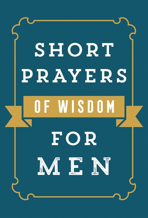 Short Prayers of Wisdom for Men (Paperback)