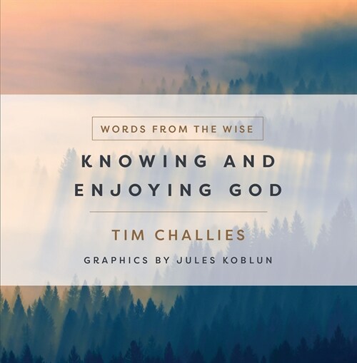 Knowing and Enjoying God (Hardcover)