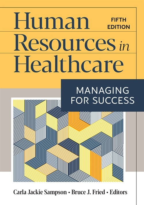 Human Resources in Healthcare: Managing for Success, Fifth Edition (Hardcover, 5)