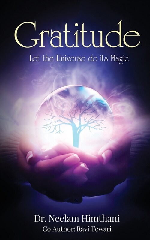 Gratitude: Let the Universe do its Magic (Paperback)