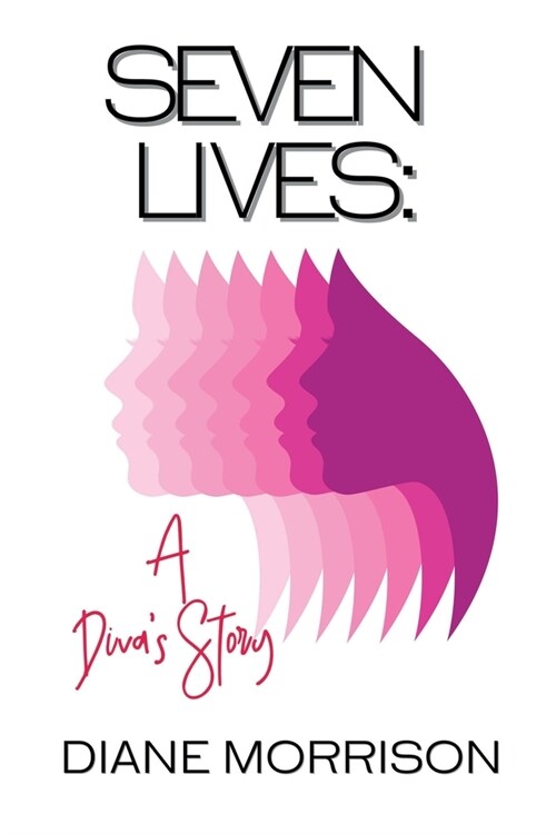 Seven Lives: A Divas Story (Paperback)