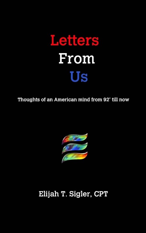 Letters From Us: Verses of an american mind from 92 til now (Paperback)