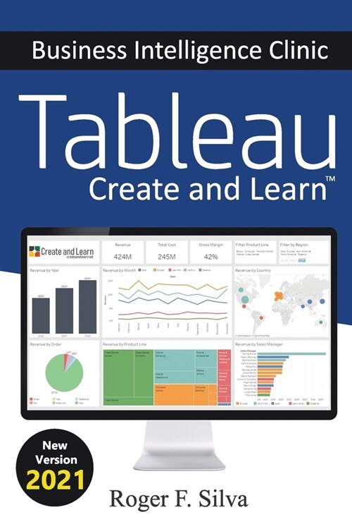 Tableau - Business Intelligence Clinic: Create and Learn (Paperback)