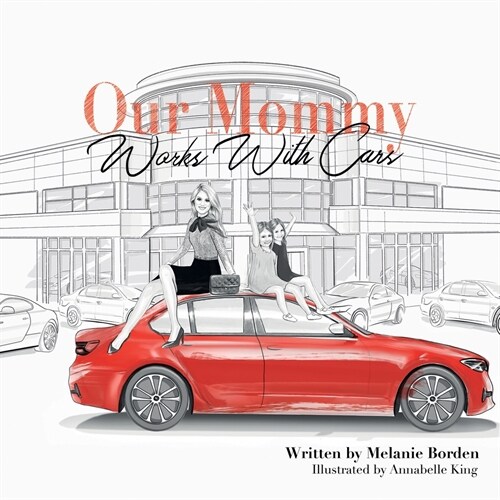 Our Mommy Works With Cars (Paperback)