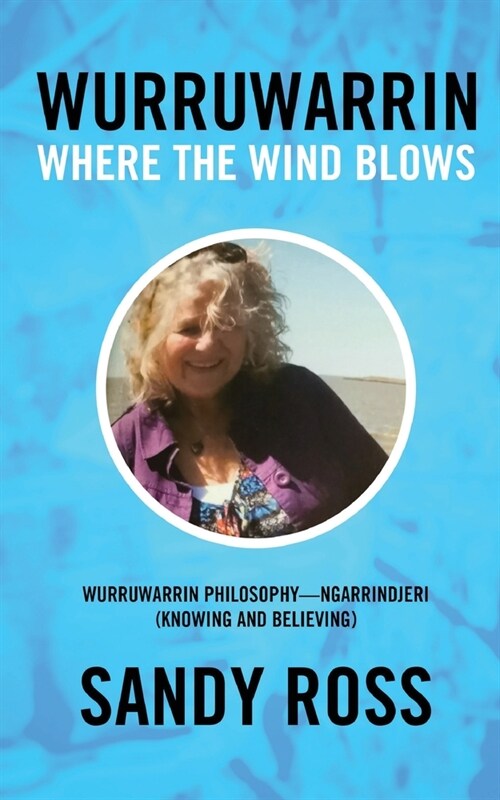 Wurruwarrin: Where the Wind Blows (Paperback)