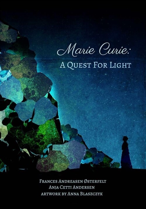Marie Curie: A Quest for Light (Paperback)