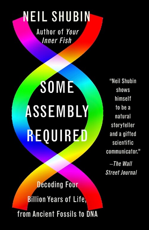 Some Assembly Required: Decoding Four Billion Years of Life, from Ancient Fossils to DNA (Paperback)
