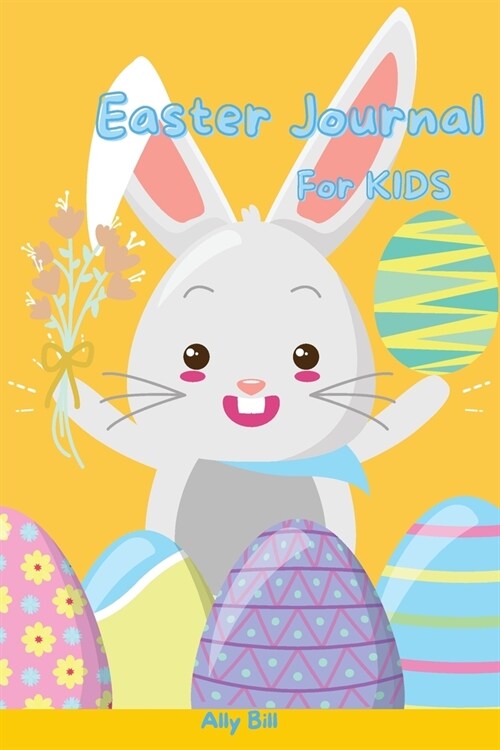 Easter Journal for Kids: Easter Diary for Kids, Great Gift for Easter for Kids, Easter Diary for Kids 120 pages (Paperback)