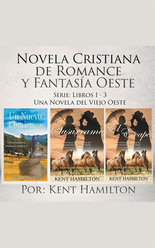 Novela Cristiana de Romance y Fantas? Oeste Serie: Libros 1-3 (Paperback)