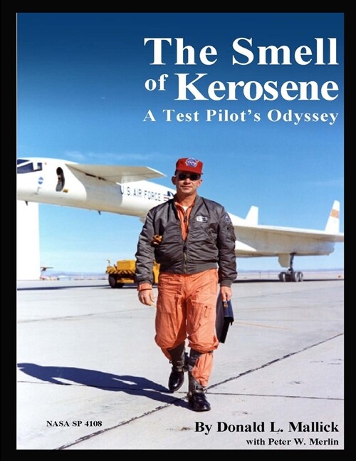 The Smell of Kerosene: A Test Pilots Odyssey (Paperback)