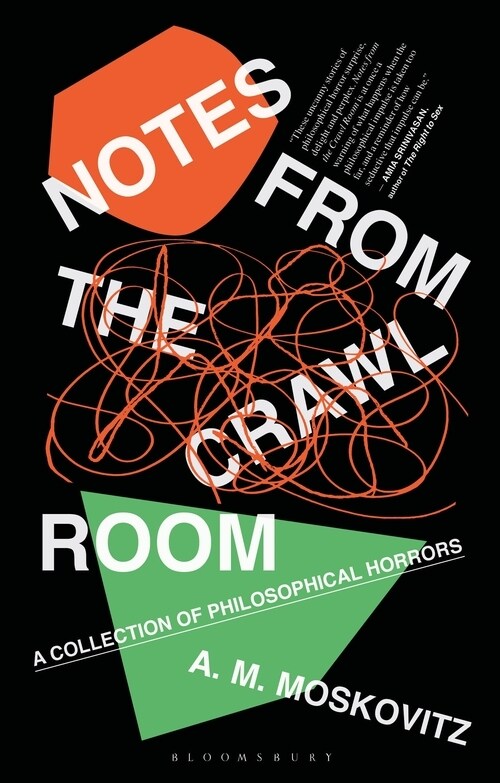 Notes from the Crawl Room : A Collection of Philosophical Horrors (Paperback)