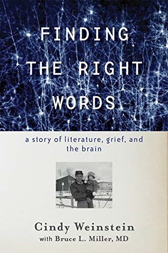 Finding the Right Words: A Story of Literature, Grief, and the Brain (Hardcover)