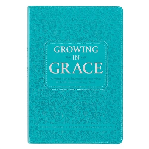 Growing in Grace Daily Devotional for Women - Year-Long Journey of Growing in Faith and Trusting God, Teal Faux Leather (Leather)