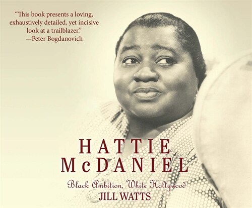 Hattie McDaniel: Black Ambition, White Hollywood (Audio CD)