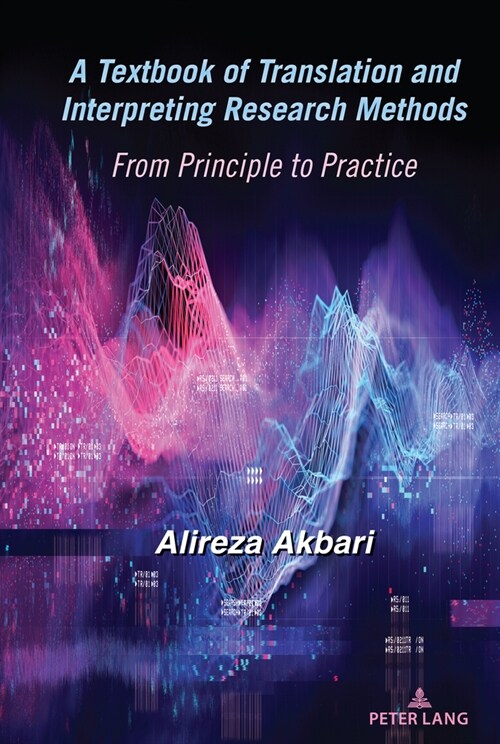A Textbook of Translation and Interpreting Research Methods: From Principle to Practice (Hardcover)
