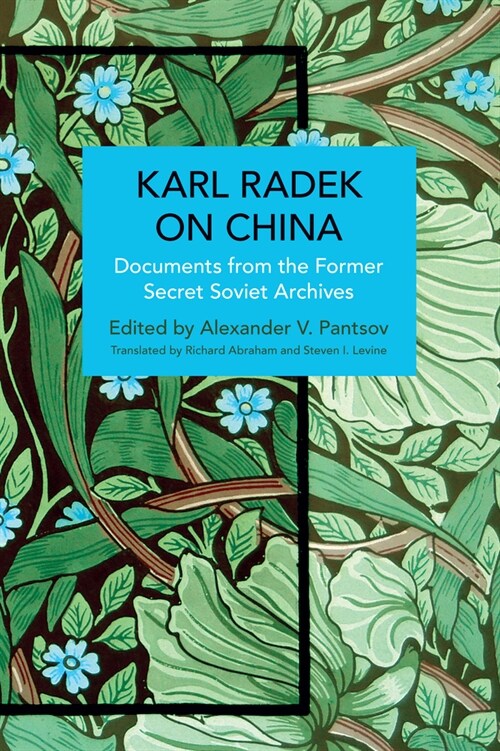 Karl Radek on China: Documents from the Former Secret Soviet Archives (Paperback)