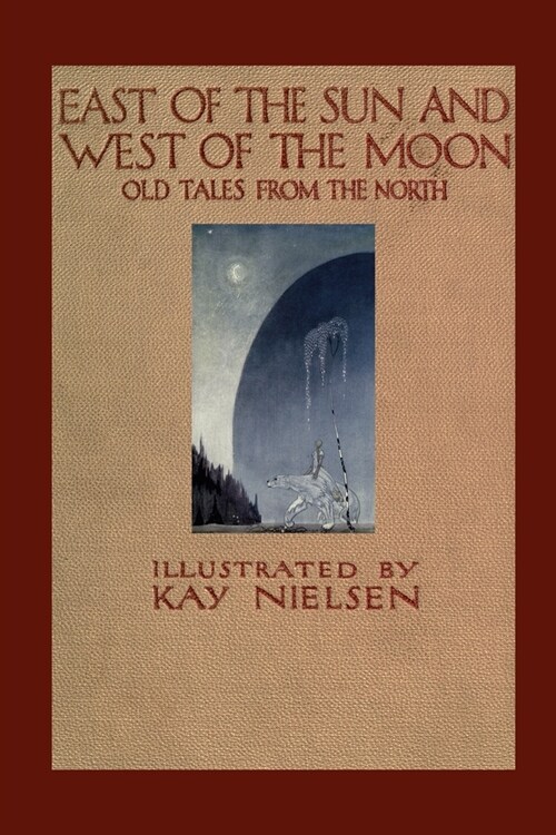 East of the Sun and West of the Moon (Paperback)