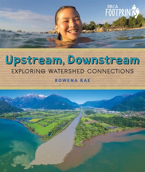 Upstream, Downstream: Exploring Watershed Connections (Hardcover)