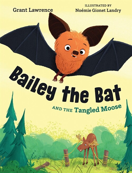 Bailey the Bat and the Tangled Moose (Hardcover)