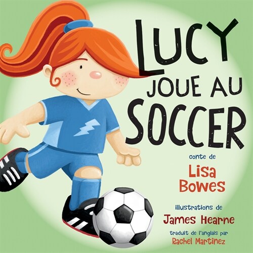 Lucy Joue Au Soccer (Paperback)