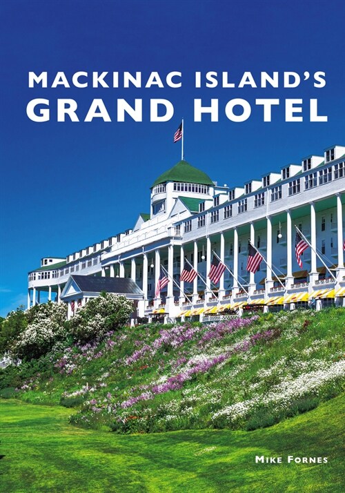 Mackinac Islands Grand Hotel (Paperback)