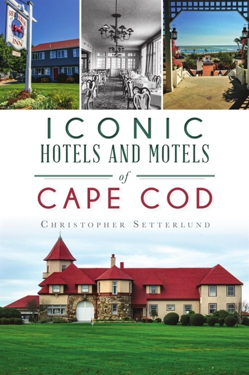Iconic Hotels and Motels of Cape Cod (Paperback)