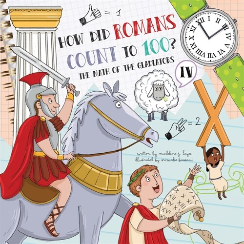 How Did Romans Count to 100?: Introducing Roman Numerals (Hardcover)