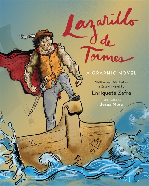 Lazarillo de Tormes: A Graphic Novel (Hardcover)