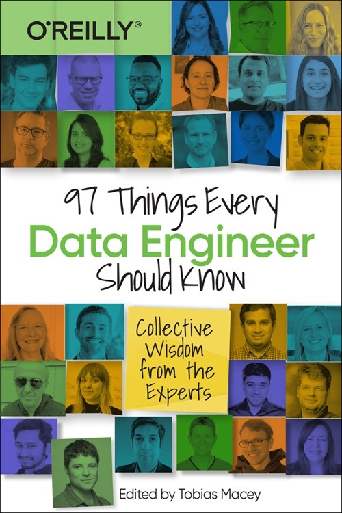 97 Things Every Data Engineer Should Know: Collective Wisdom from the Experts (Paperback)
