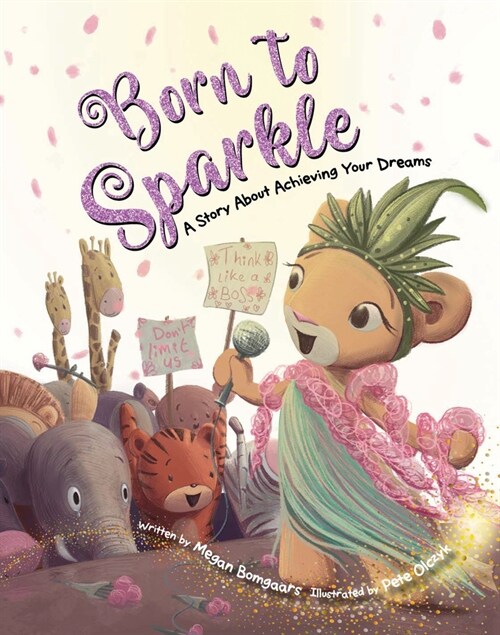 Born to Sparkle: A Story about Achieving Your Dreams (Hardcover)