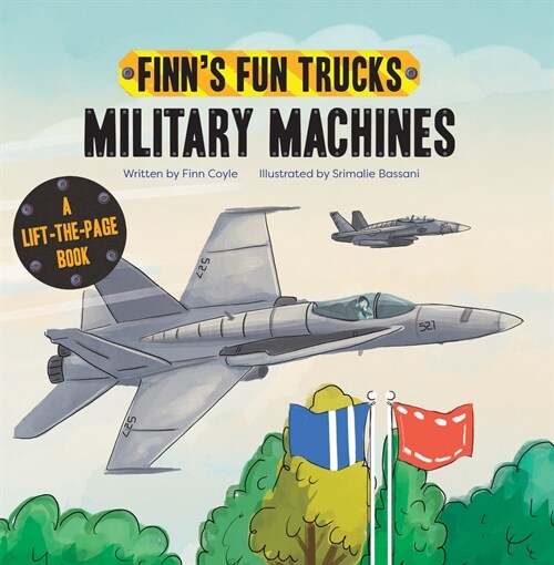Military Machines: A Lift-The-Page Truck Book (Board Books)