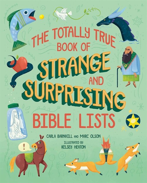 The Totally True Book of Strange and Surprising Bible Lists (Hardcover)