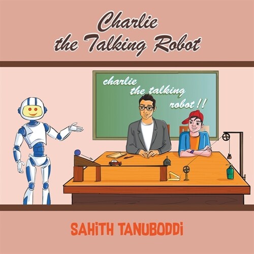 Charlie the Talking Robot (Paperback)